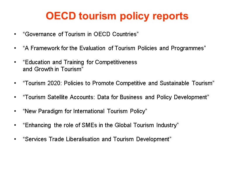 OECD tourism policy reports   “Governance of Tourism in OECD Countries”  
